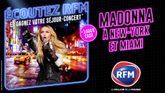 RFM vous offre votre séjour-concert pour applaudir Madonna à New-York et Miami ! 