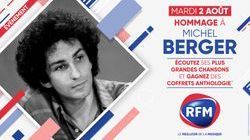 Mardi 2 août: RFM rend hommage à Michel Berger !