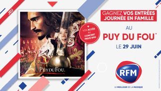 RFM vous offre vos entrées journée pour le parc du Puy du Fou le 29 juin.