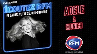 RFM vous offre votre séjour-concert pour applaudir Adele à Munich 