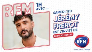 Jérémy Frerot est l'invité de Bernard Montiel samedi 7 septembre sur RFM 