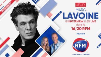 Jeudi 27 janvier : Marc Lavoine est l'invité du 16/20 RFM ! 