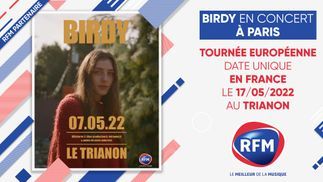 Birdy en concert au Trianon de Paris le 7 mai 2022 !