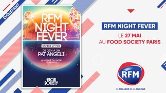RFM Night Fever le 27 mai au Food Society à Paris 