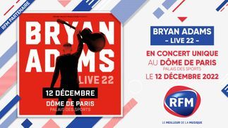 [RFM Partenaire] Bryan Adams en concert événement au Dôme de Paris le 12 décembre 2022 ! 