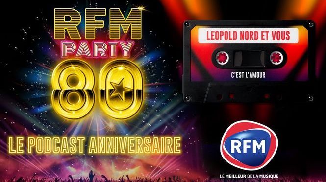RFM Party 80 - Le podcast anniversaire