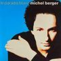 MICHEL BERGER Le paradis blanc