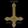 GOSSIP Heavy Cross